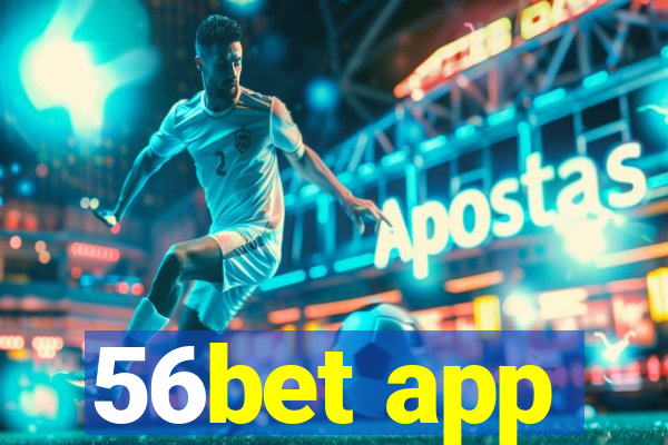 56bet app